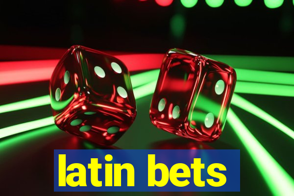 latin bets